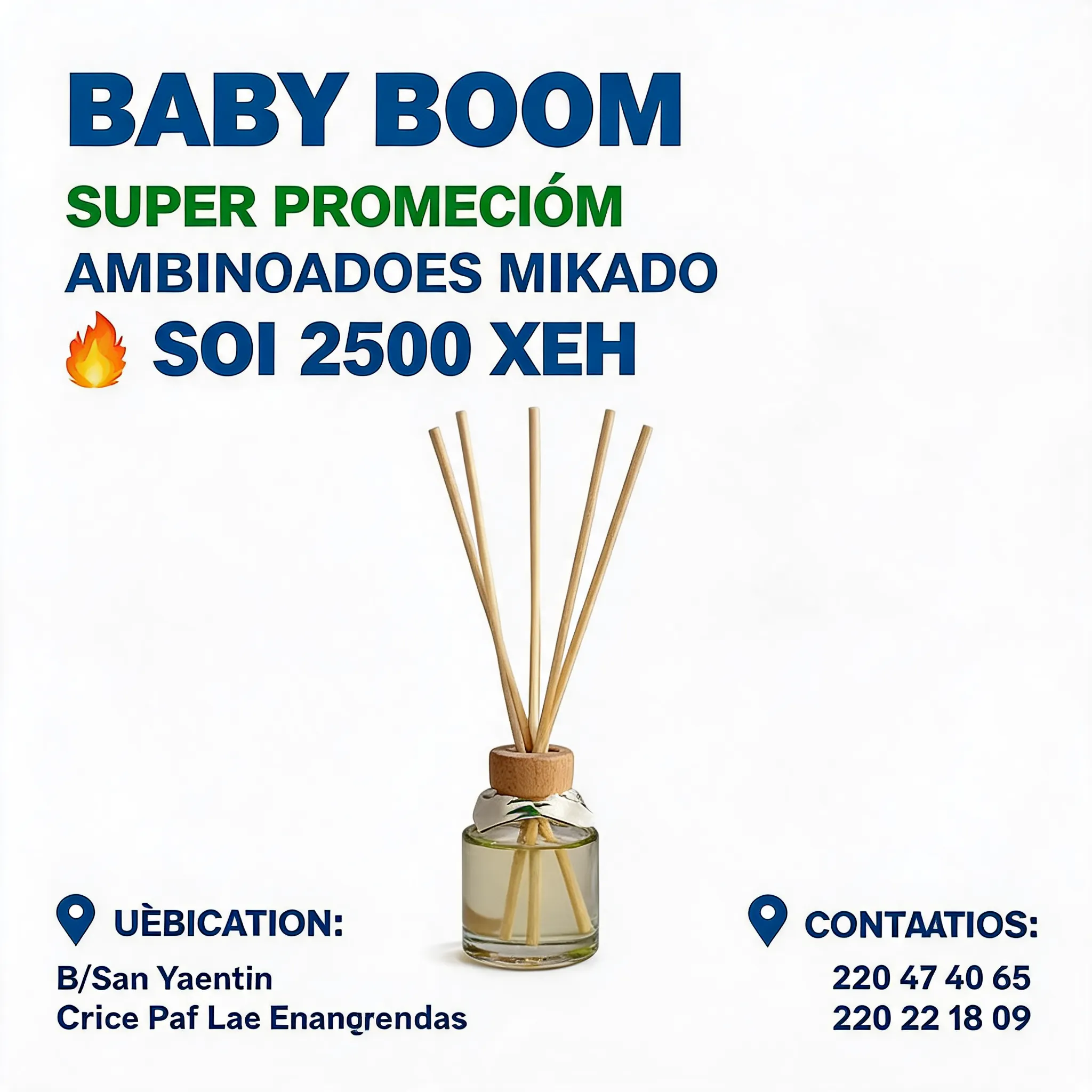 La empresa Baby Boom presenta super promocion de ambientadores a tan solo 2500 Xaf crear un flayer muy profesional con los colores de la empresa Azul, verde, blanco. Localizacion B/San Valentin Cruce Paf Las enamorados, contactos 222 47 40 65/222 22 18 09 con la imagen del mismo producto.