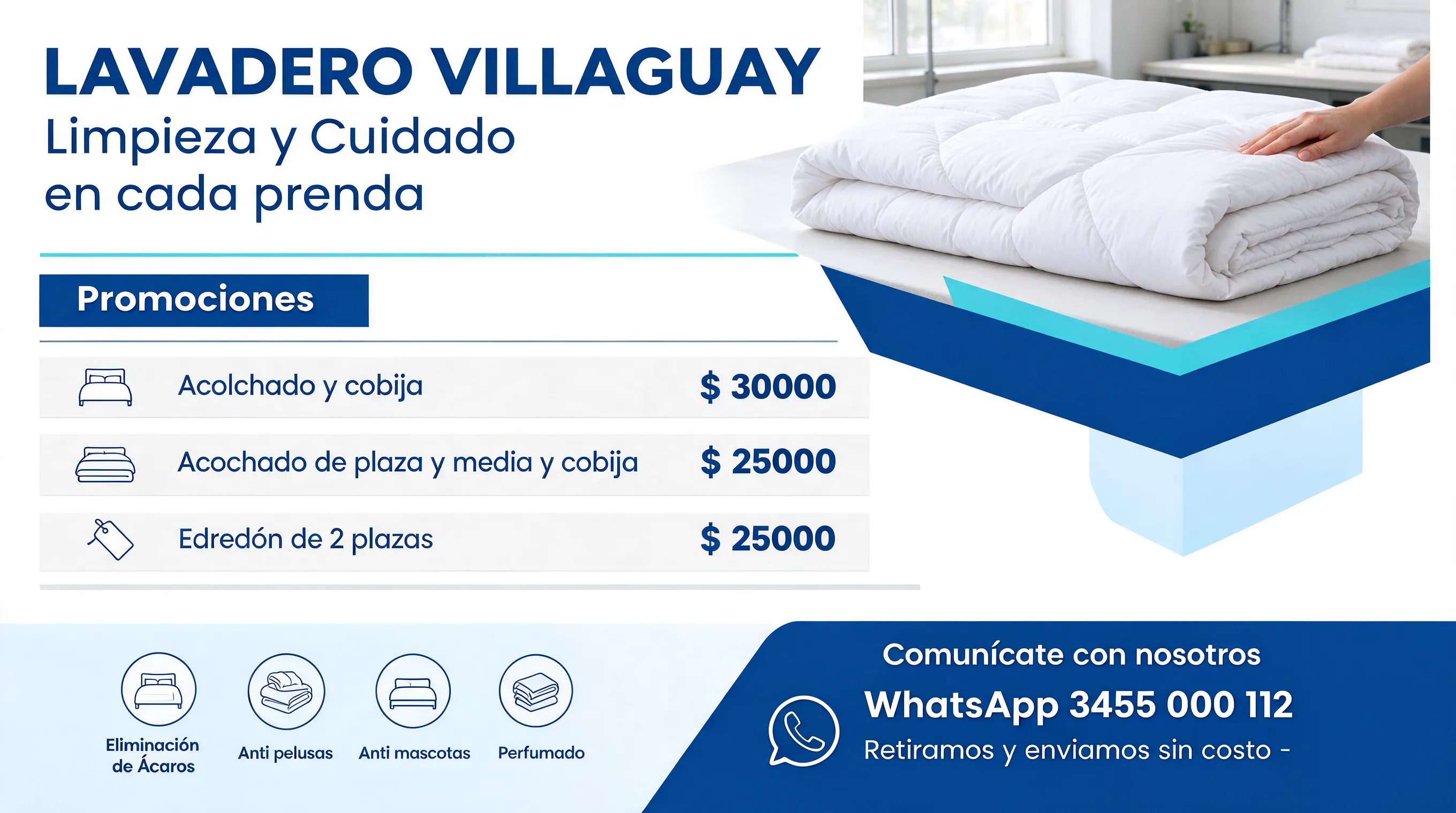 LAVADERO VILLAGUAY "Promociones- Acolchado y cobija $ 30000 Acochado de plaza y media y cobija $ 25000 Edredón de 2 plazas $ 25000 - Eliminación de Ácaros - Anti pelusas - Anti mascotas - Perfumado Comunícate con nosotros WhatsApp 3455 000 112 Retiramos y enviamos sin costo -,Limpieza y Cuidado en cada prenda
